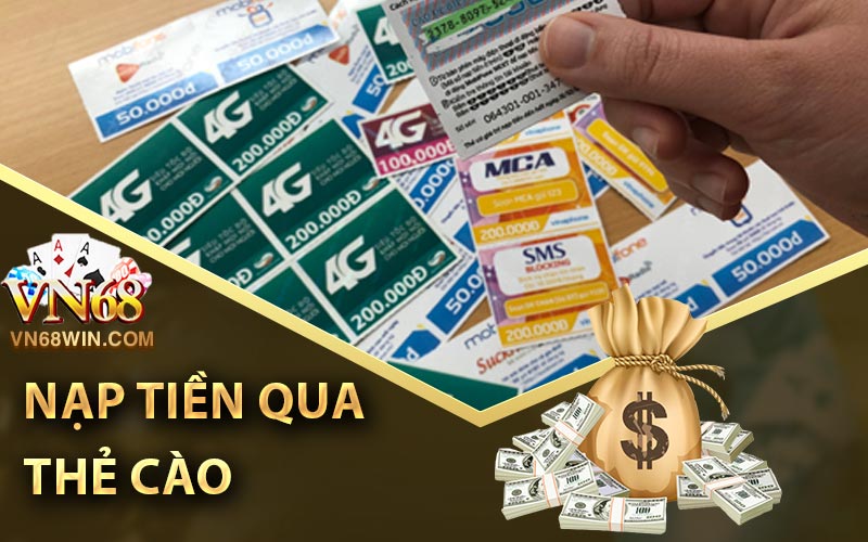 Nạp tiền Vn68 qua Thẻ cào
