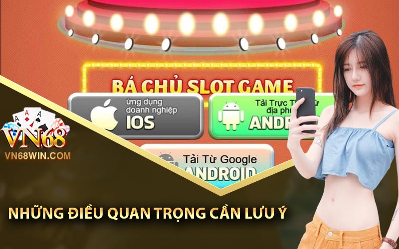 Những điều quan trọng cần lưu ý