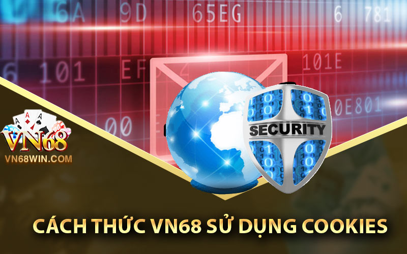 Cách thức VN68 sử dụng Cookies