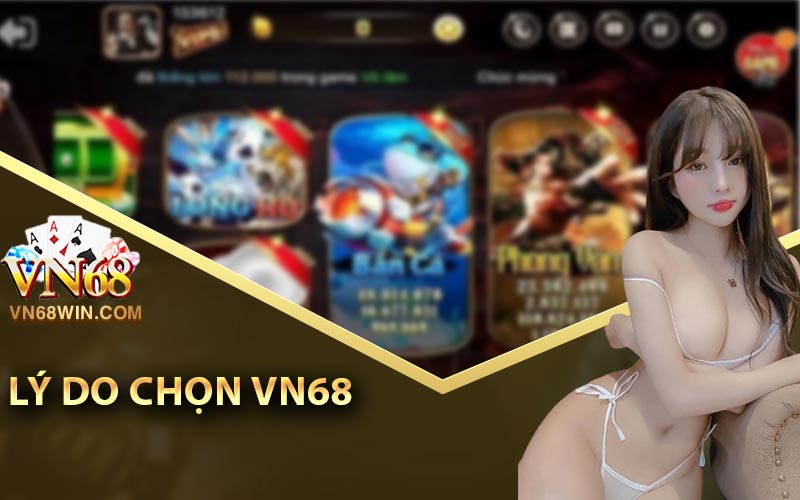 Lý do chọn VN68