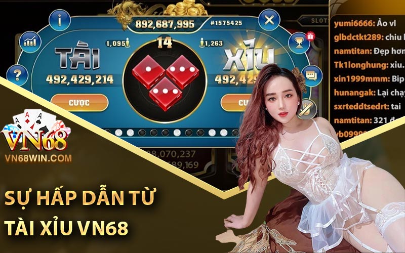 Sự hấp dẫn từ tài xỉu VN68