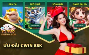 Tổng quan về ưu đãi Cwin 88K