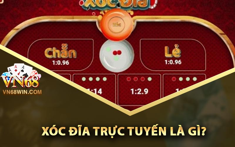 Xóc đĩa trực tuyến là gì?