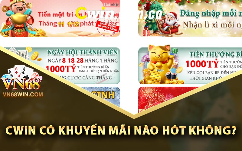 Cwin có khuyến mãi nào hót không?
