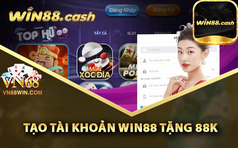 Hướng dẫn tạo tài khoản Win88 tặng 88k