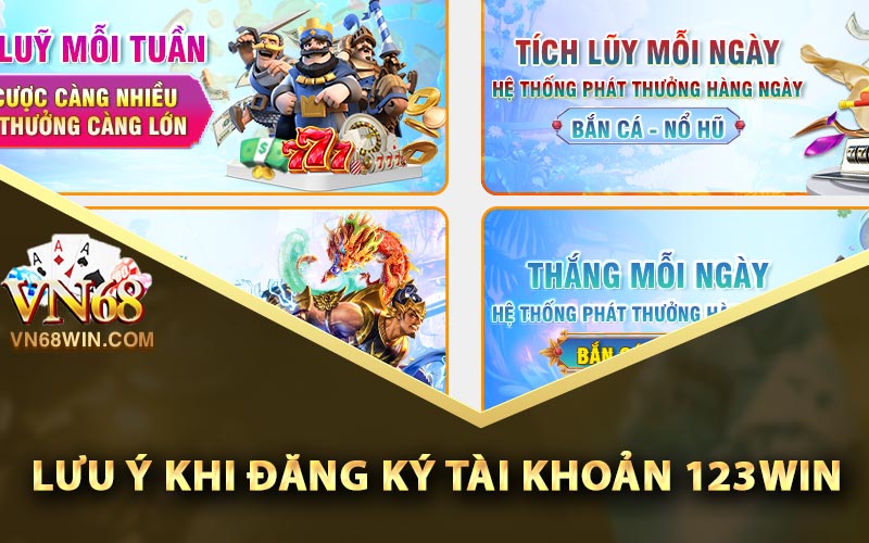 Những lưu ý khi đăng ký tài khoản 123Win