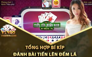 Tổng hợp bí kíp đánh bài tiến lên đếm lá