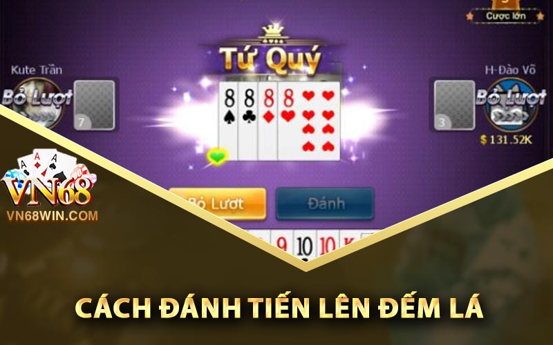 Cách đánh tiến lên đếm lá