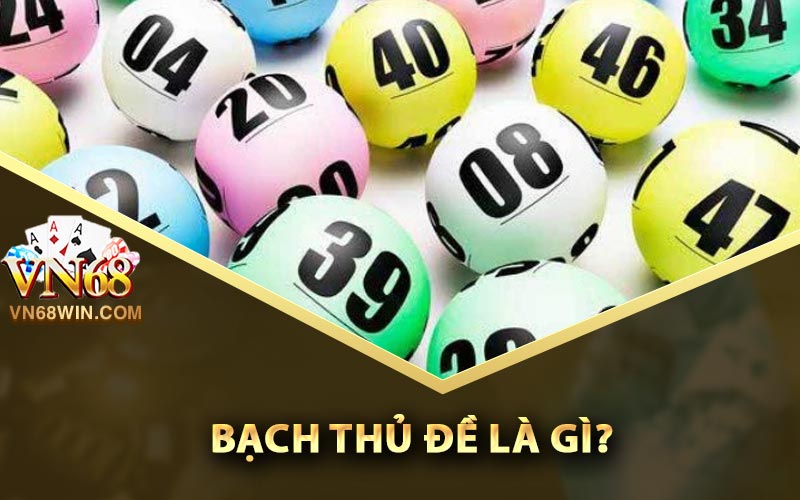 Bạch thủ đề là gì?