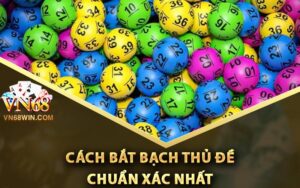 Cách bắt bạch thủ đề chuẩn xác nhất