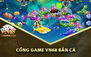 Cổng game Vn68 bắn cá