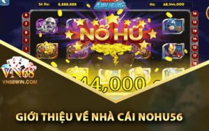 Giới thiệu về nhà cái Nohu56