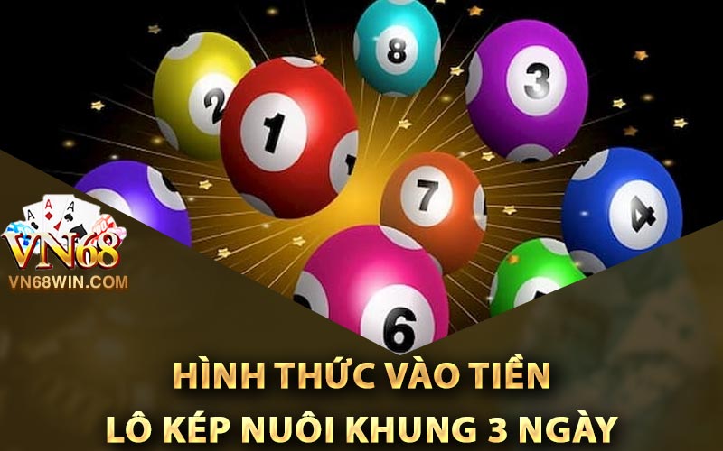 Hình thức vào tiền lô kép nuôi khung 3 ngày