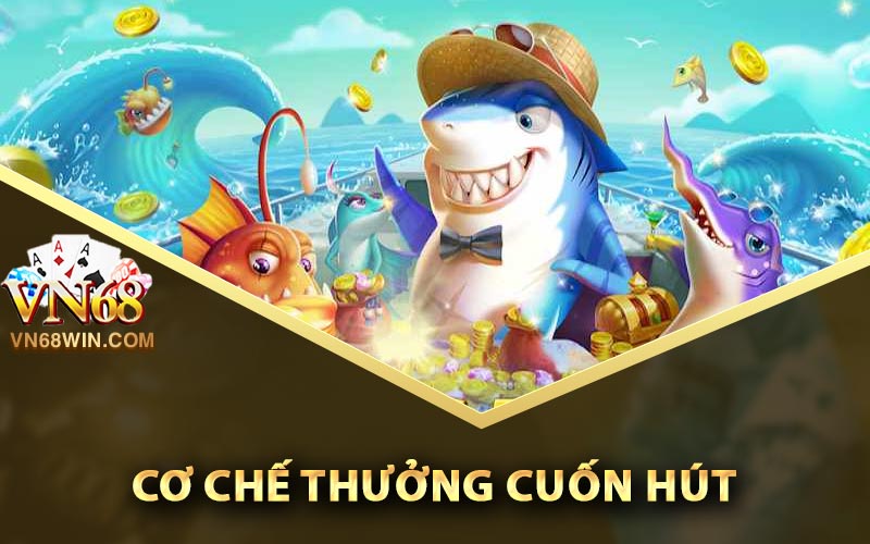 Cơ Chế Thưởng Cuốn Hút