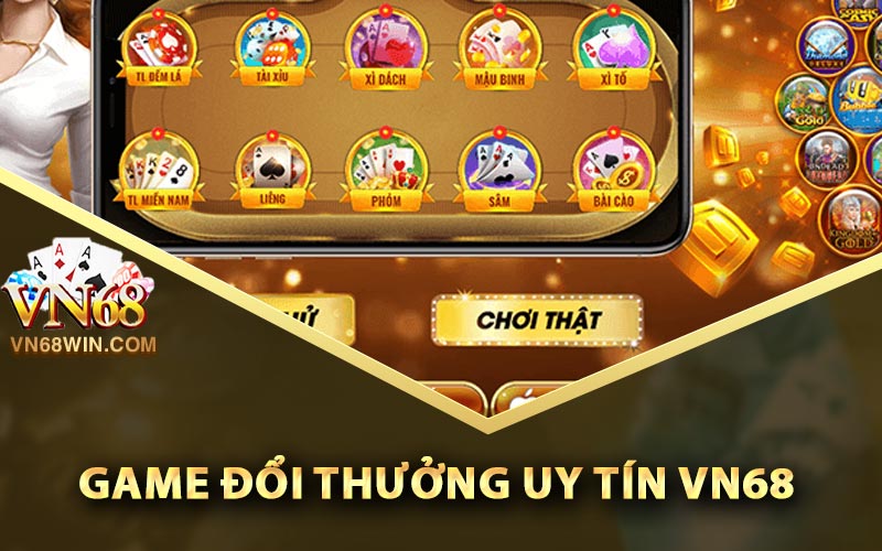 Game đổi thưởng uy tín Vn68