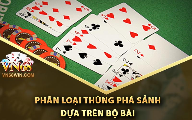 Phân loại thùng phá sảnh dựa trên bộ bài