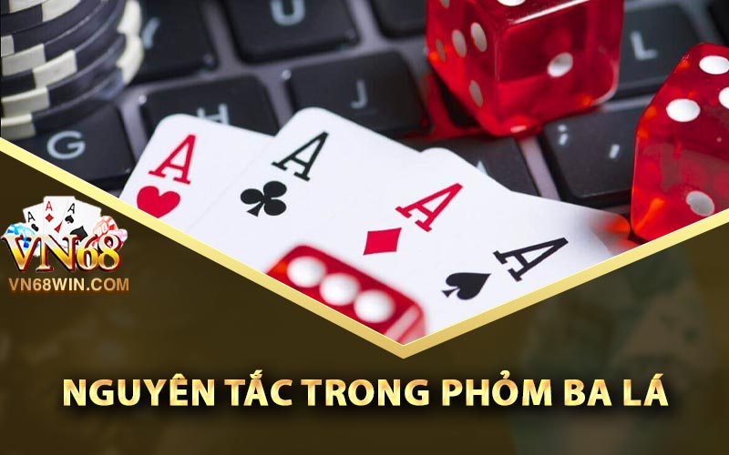 Quy định và nguyên tắc trong phỏm ba lá
