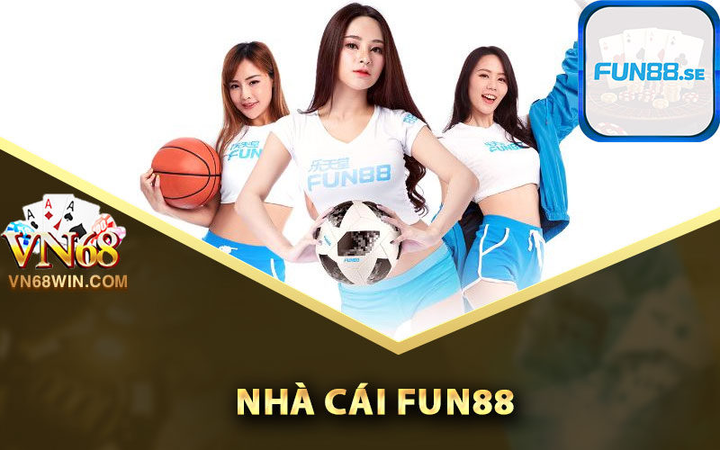 Tìm hiểu tổng quát nhất về nhà cái Fun88