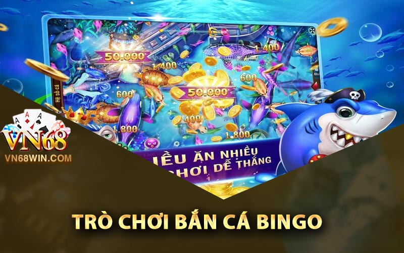 Trò chơi bắn cá Bingo