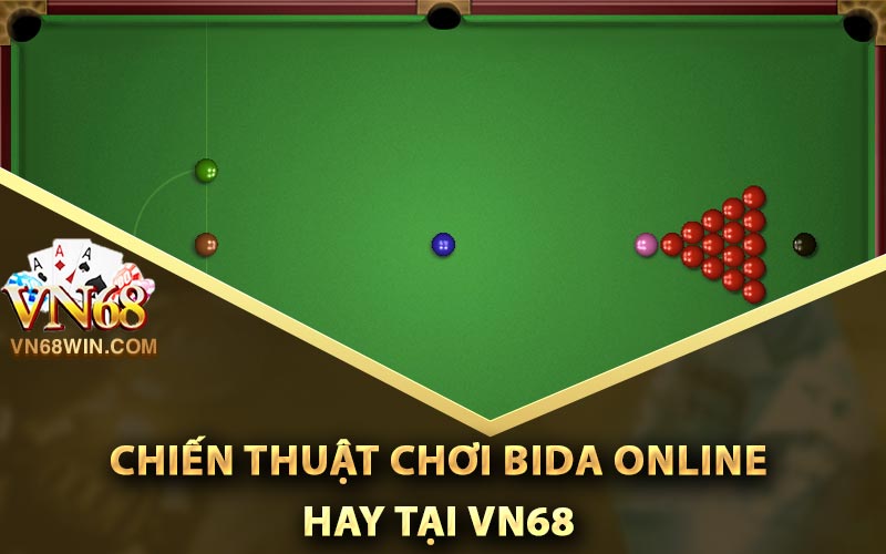 chiến thuật chơi bida Online hay tại Vn68