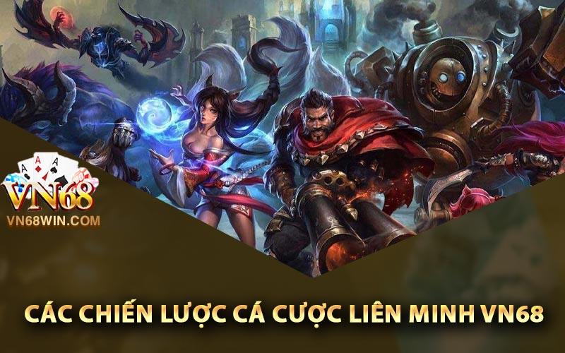 Các chiến lược cá cược liên minh Vn68