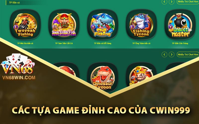 Các tựa game đỉnh cao của Cwin999