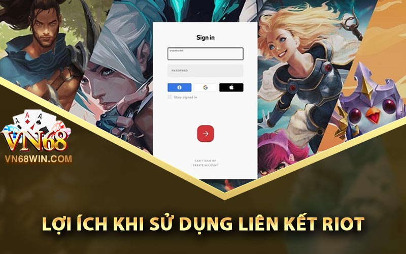 Lợi ích khi sử dụng liên kết Riot