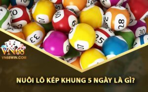 Nuôi lô kép khung 5 ngày là gì?