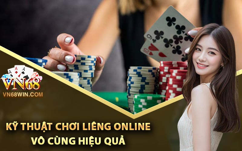 Kỹ thuật chơi liêng online vô cùng hiệu quả